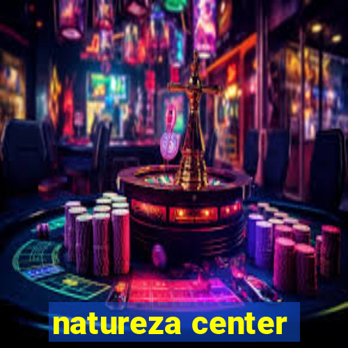 natureza center